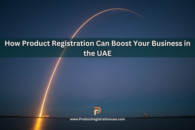 Product Registration UAE Boost your business in the UAE/MENA