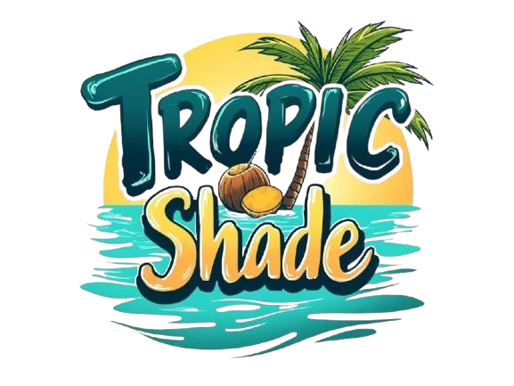 Tropic shade.
