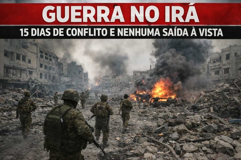 Guerra no Irã: 15 Dias de Conflito e Nenhuma Saída à Vista