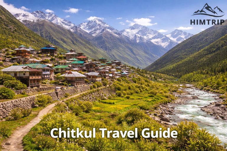 Chitkul Travel Guide | Himtrip