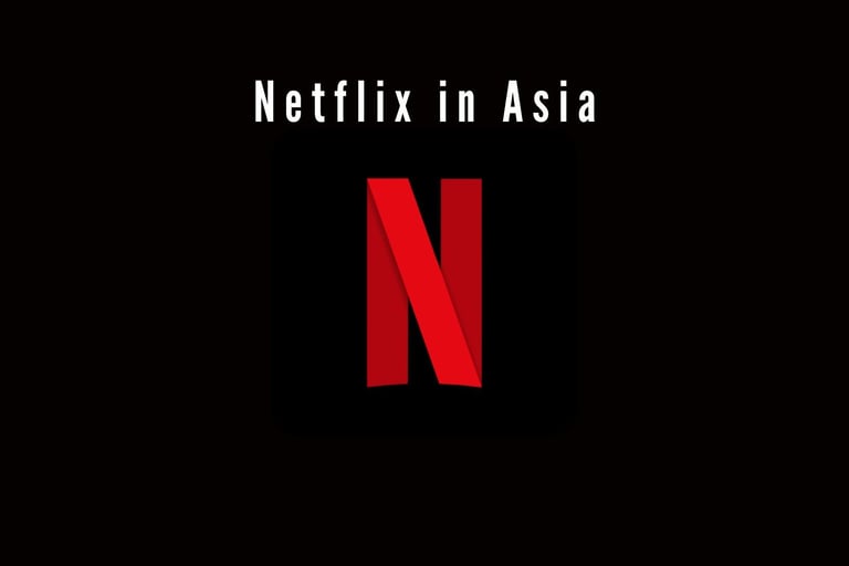Netflix in Asia | ToAsia.biz