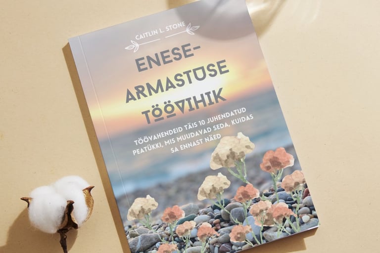 Enesearmastuse töövihik, mis on loodud selleks, et aidata sul harjutada iga päev enesearmastust