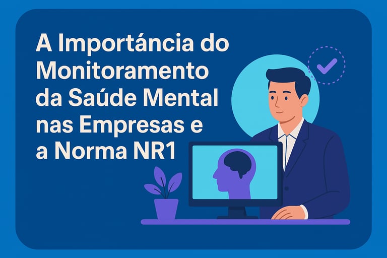 A importância do monitoramento da saúde mental nas empresas com a normal NR 1