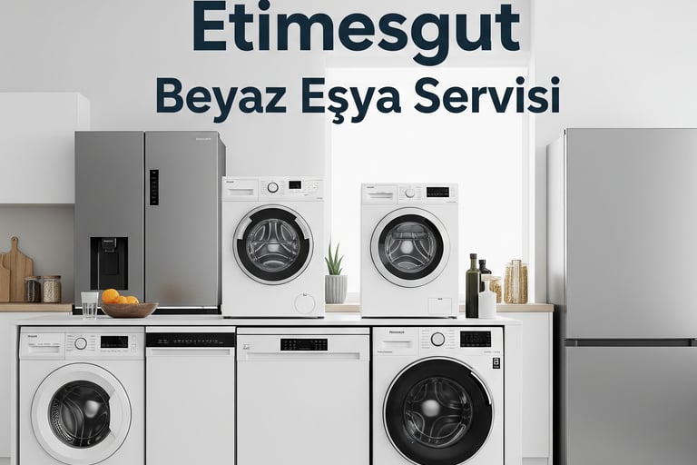 Etimesgut Beyaz Eşya Servisi