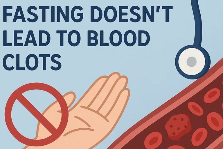 💧🩺 Why Dehydration During Voluntary Fasting Doesn’t Lead to Blood Clots