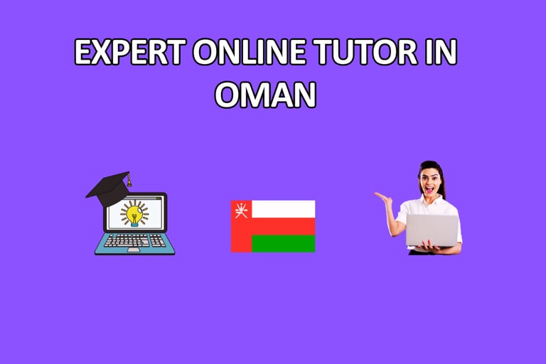 Get expert online tutor in Oman