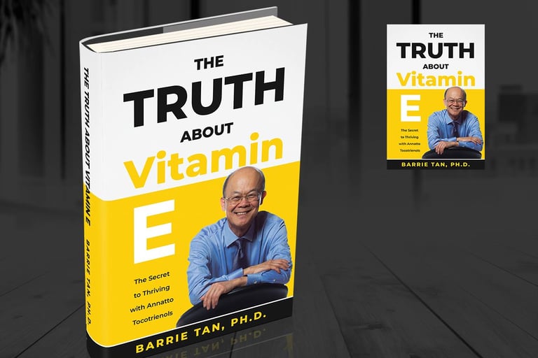 Book: The Truth About Vitamin E by Dr Barrie Tan Ph.D Vitamin E expert