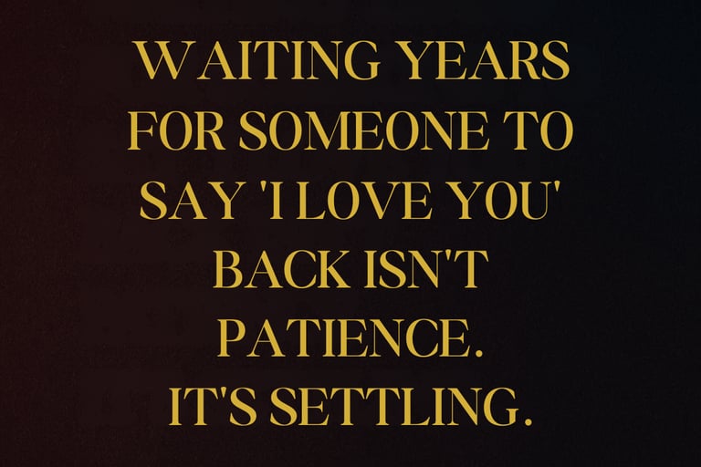 Relationship advice about emotional reciprocity - waiting for love shouldn't mean settling for bare