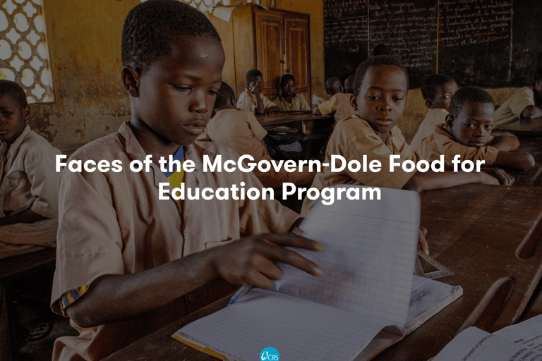 Faces of the McGovern-Dole Food for Education Program