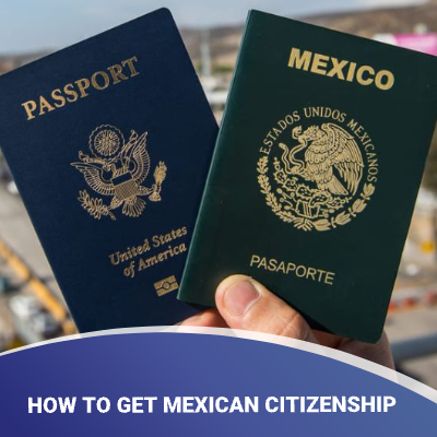 Dual Mexican Citizenship