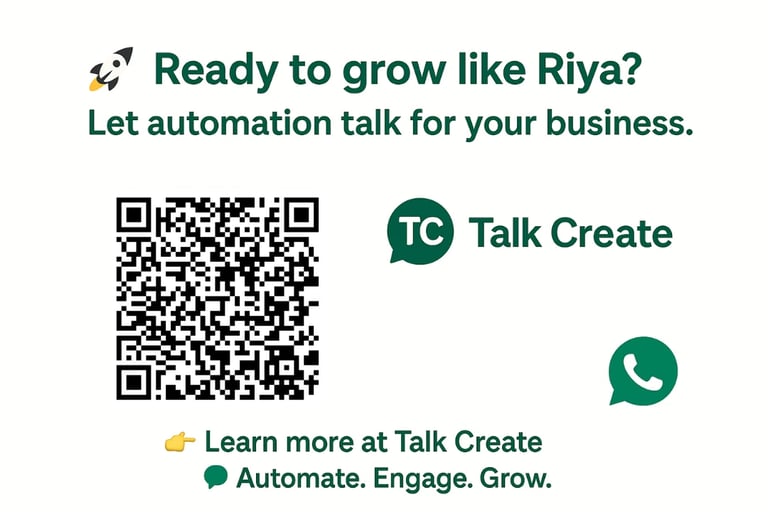 WhatsApp automation - ready to grow like riya? - talk create