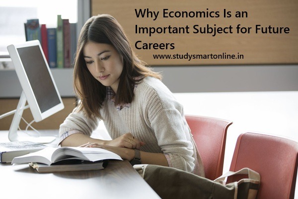 Why Economics Is an Important Subject for Future Careers