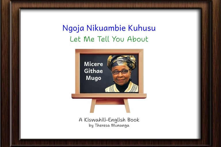 Let Me Tell You about Micere Githae Mugo (Ngoja Nikuambie Kuhusu Micere Githae Mugo) book cover