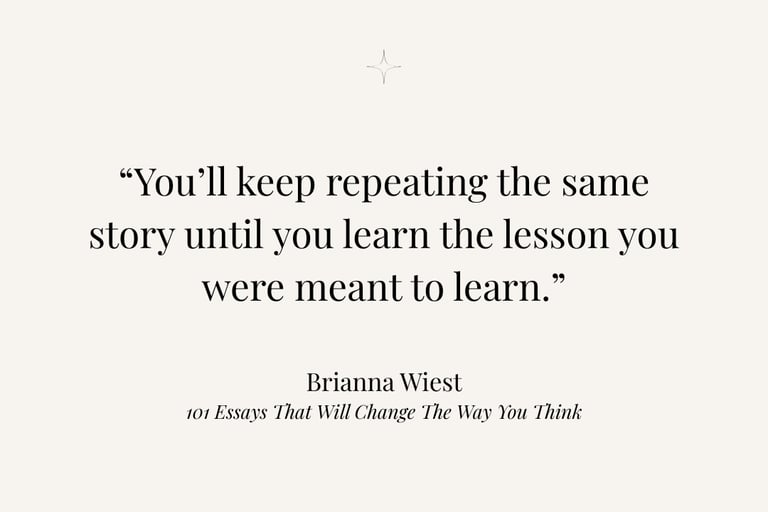 Inspirational quote from 101 Essays That Will Change the Way You Think by Brianna Wiest