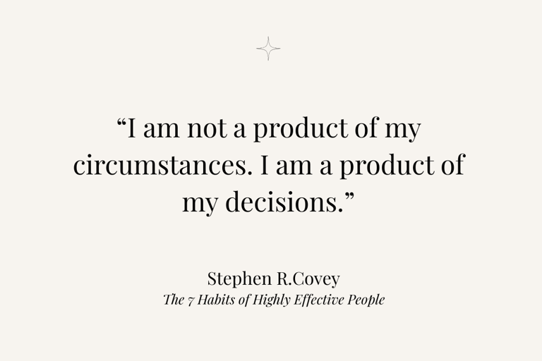 Inspirational quote from The 7 Habits of Highly Effective People by Stephen R. Covey