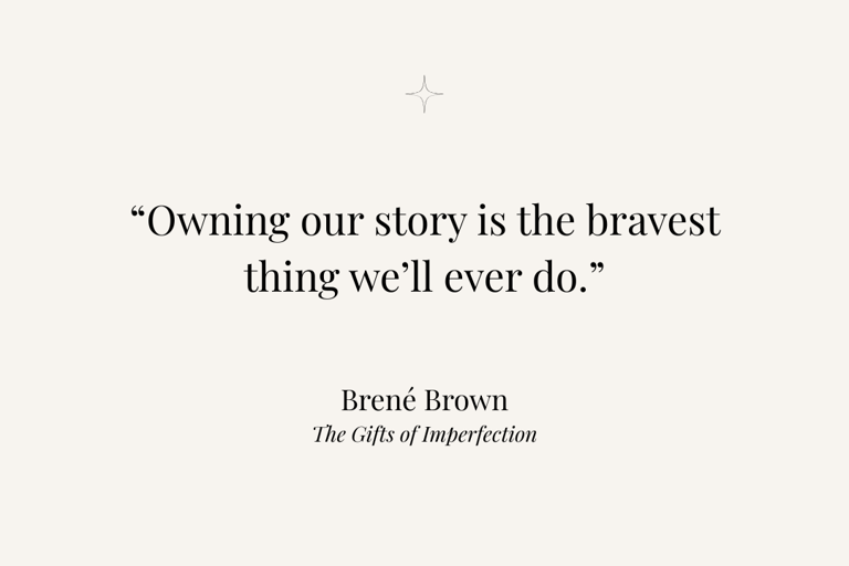 Inspirational quote from The Gifts of Imperfection by Brené Brown