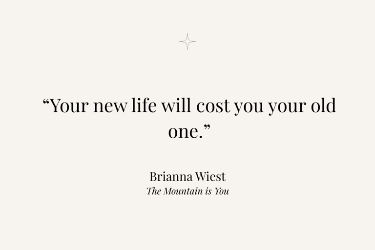 Inspirational quote from The Mountain Is You by Brianna Wiest