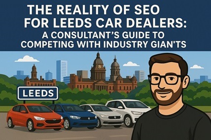 SEO for Leeds Car Dealers: Compete Locally in 2025 with JJSEO