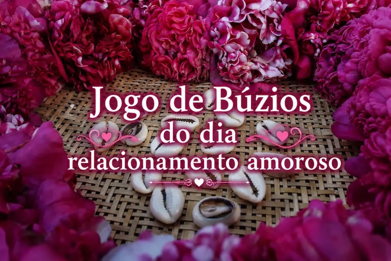 Jogo de búzios do dia relacionamento amoroso