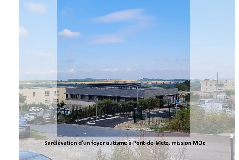 surélévation de foyer autisme à Pont de Metz