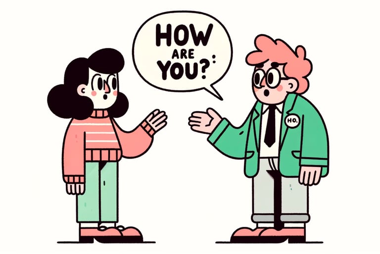 Illustration of a couple meeting. He says "How are you?"