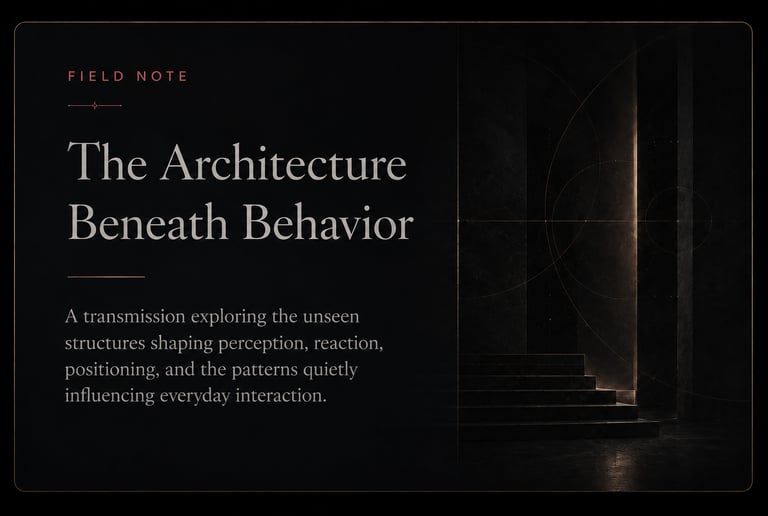 THE ARCHITECTURE BENEATH BEHAVIOR