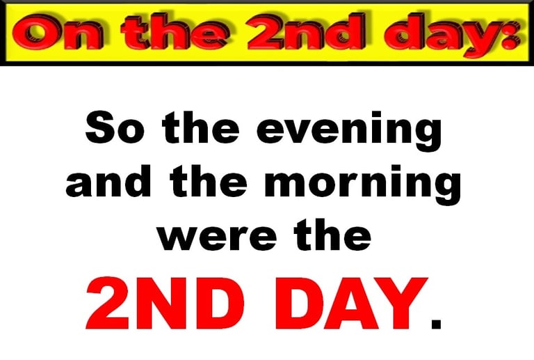 Evening & morning was the 2nd Day of Creation. Designed by Debbie Dunn using PowerPoint & Paint.