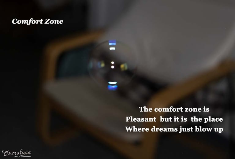 Comfort Zone by Ormulyce - writer poet photographer