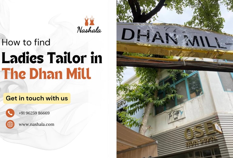 Find a professional ladies tailor in The Dhan Mill compound featuring custom tailoring services by Nashala.