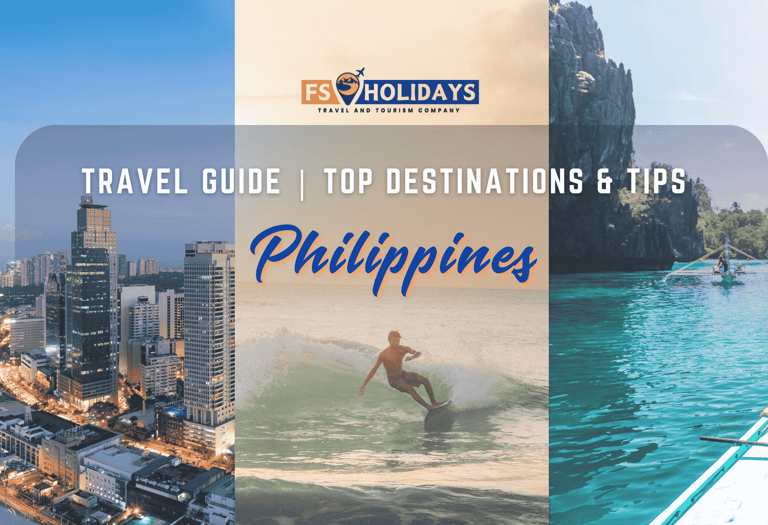 Philippines 2026 Travel Guide  Top Destinations & Tips by FS Holidays
