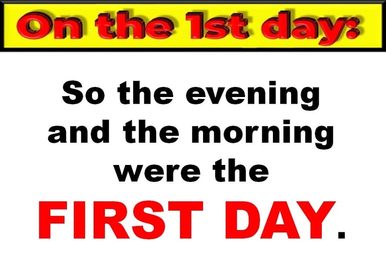 Evening & morning was the First Day of Creation. Designed by Debbie Dunn using PowerPoint & Paint.