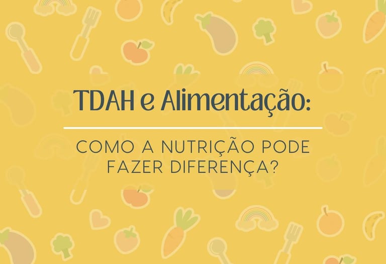 TDAH e Alimentação Infantil