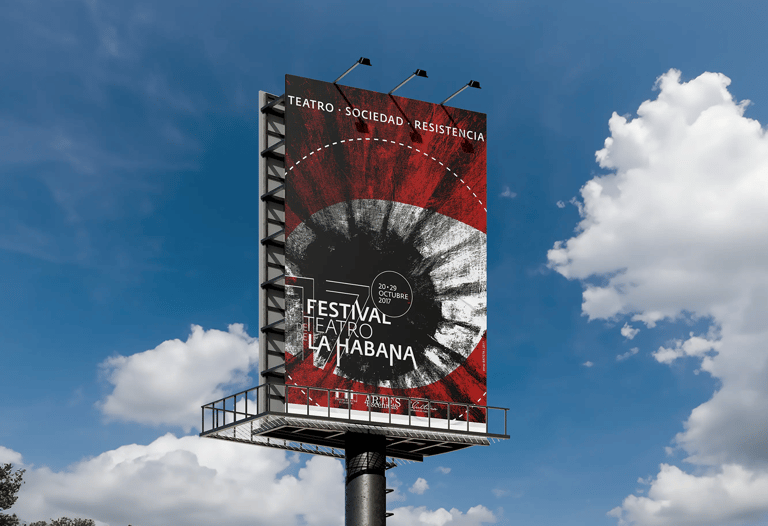 Valla promocional o gigantografía. Campaña publicitaria 17 Festival de Teatro de La Habana. Posicionamiento de marca