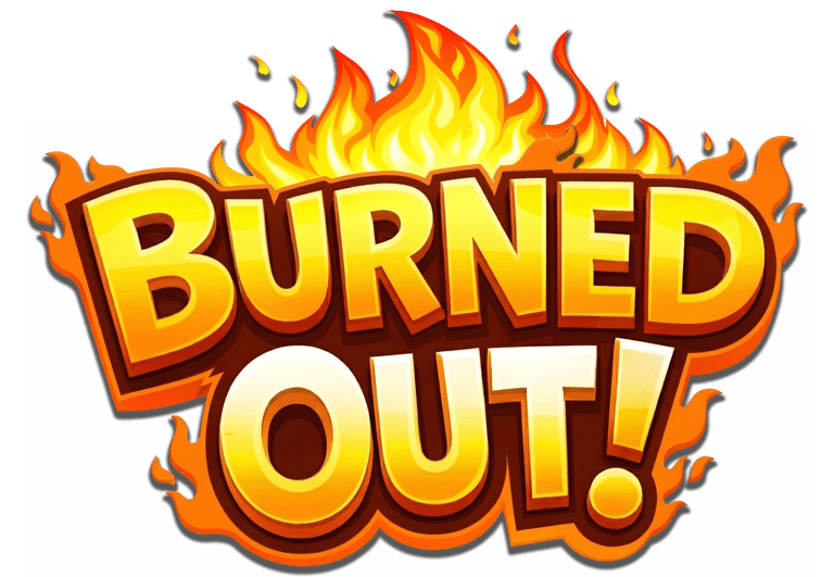 Burned Out!
