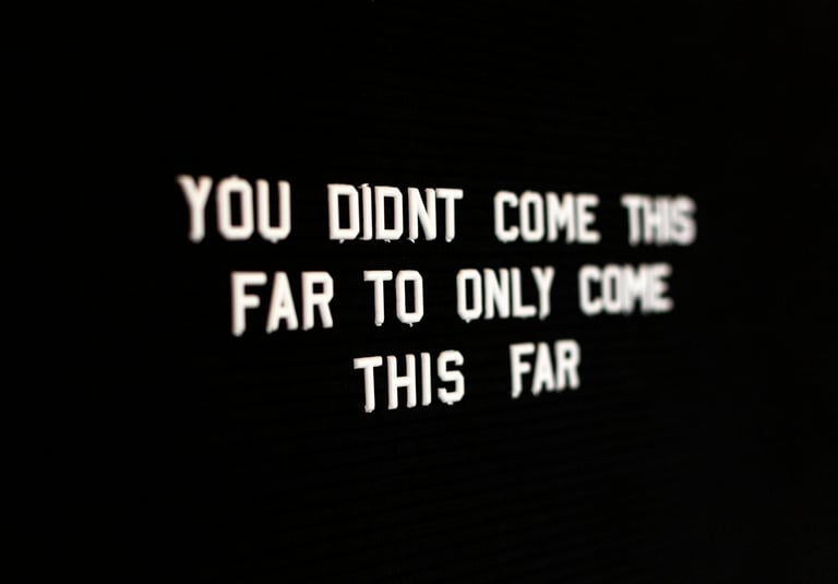 a screen with a message that says you didn't come this far only to come this far