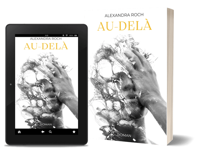 Nouveauté ! Roman contemporain autoédité : "Au-delà" de l'auteure Alexandra Roch.