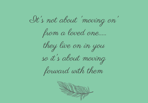 Text about moving forward in grief not moving on from loved ones