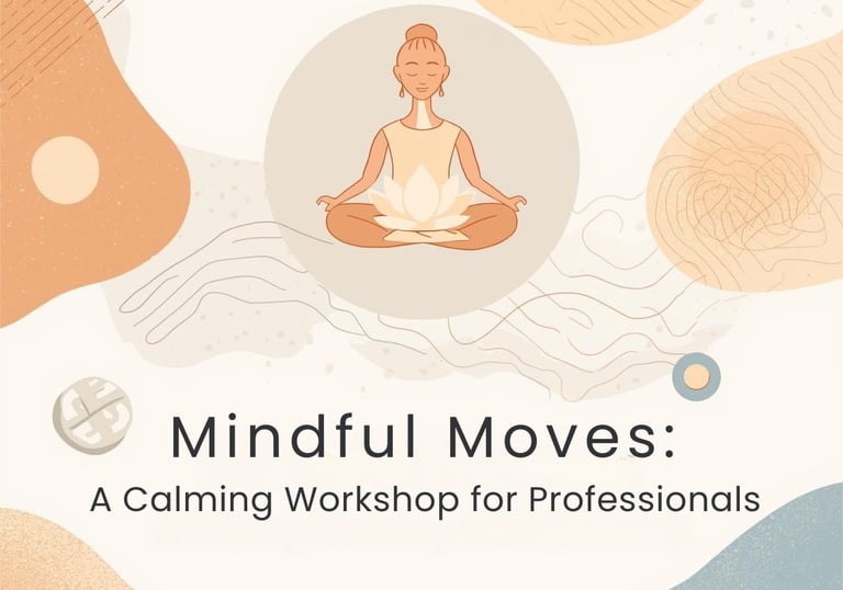 Mindful Moves workshop image for professionals to boost focus, productivity, and calm thinking
