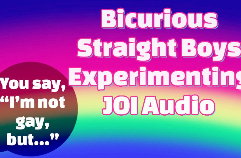 Bicurious Straight Boys Experimenting JOI Audio Only thumbnail voiced by Mistress Mystique Hoops