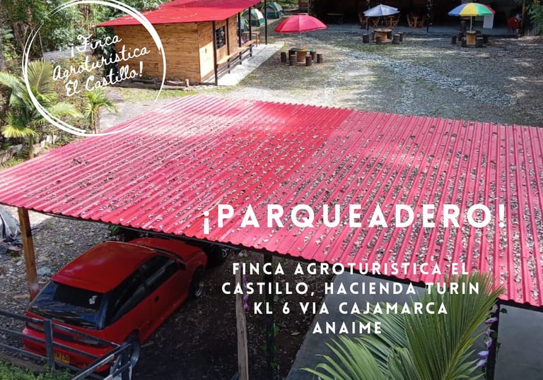 parqueadero del Hospedaje, finca Agroturistica El Castillo