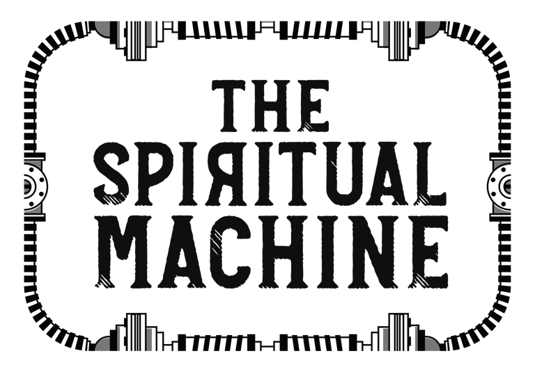 The Spiritual Machine logo in vintage industrial typography inside a black and white steampunk mechanical frame.