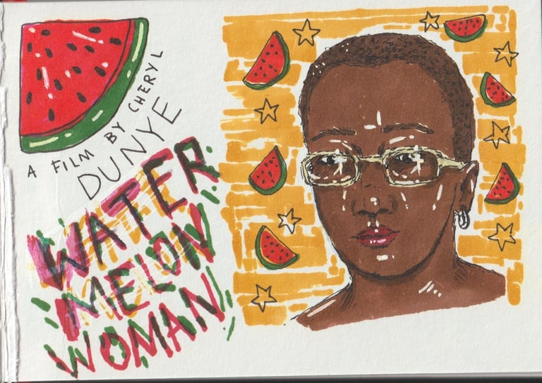 Marker drawings of watermelons and a portrait of Cheryl Dunye, text says 'watermelon woman a film'.