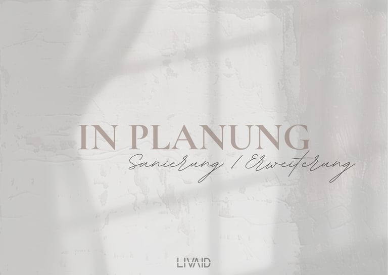 Sanierung  Erweiterung - in Planung