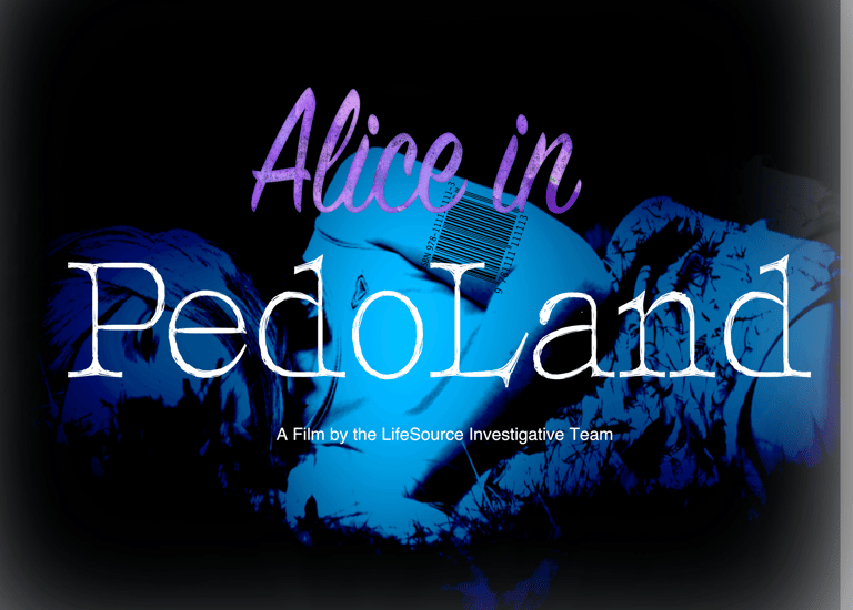 Alice in Pedoland documentary film poster by LifeSource Investigative Team.