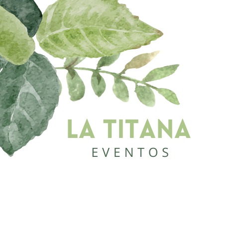 La Titana Eventos logo featuring green watercolor leaves and botanical illustrations for event planning.