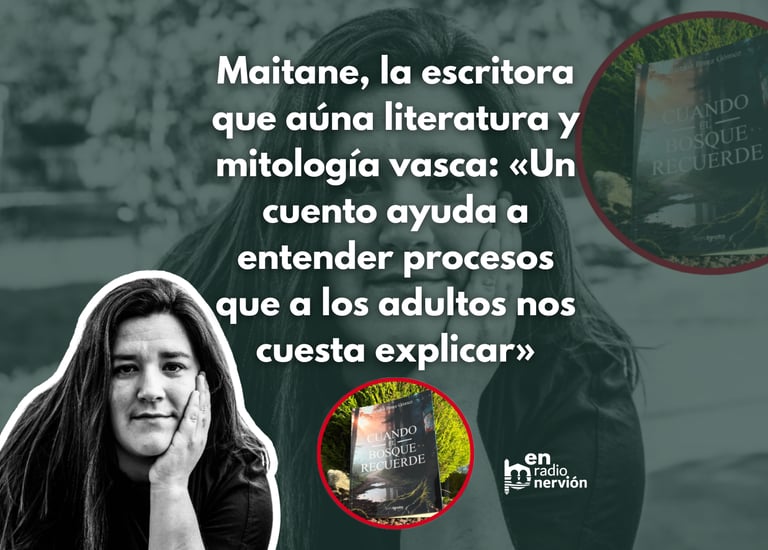Entrevista a Maitane Pérez Radio Nervión Letras con Magia Cuando el Bosque recuerde
