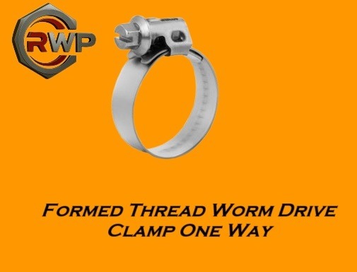 Formed Thread Worm Drive Clamp One Way – Durable One-Direction Clamp for Secure and Reliable Hose Fastening