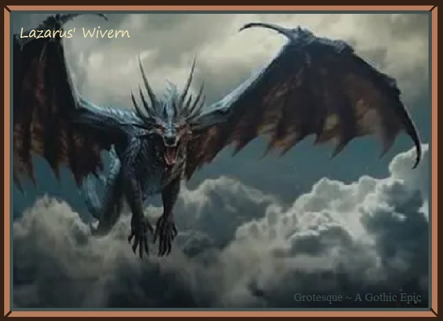 The Wyvern Gift - Grotesque: A Gothic Epic