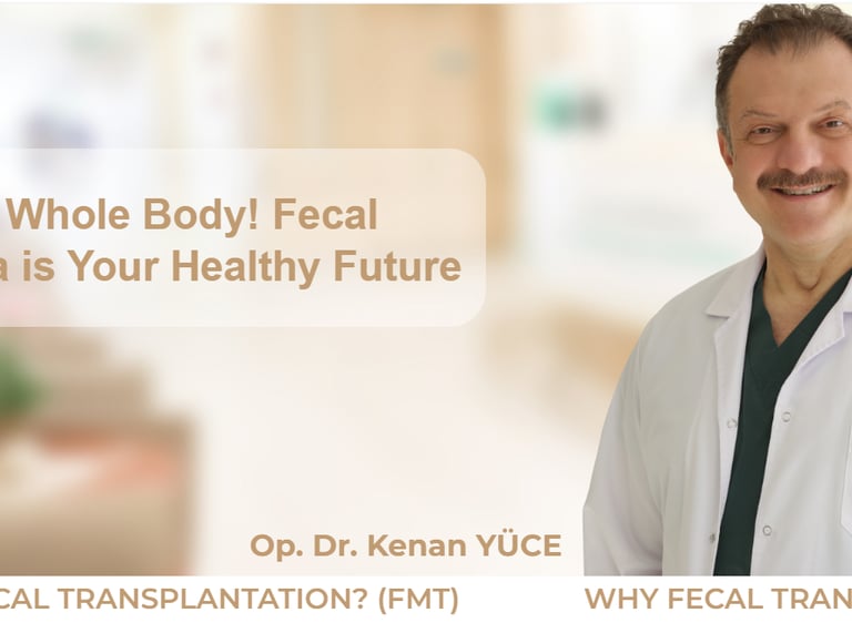 FMT Done Right: From Istanbul, For the World. Dr Kenan Yüce