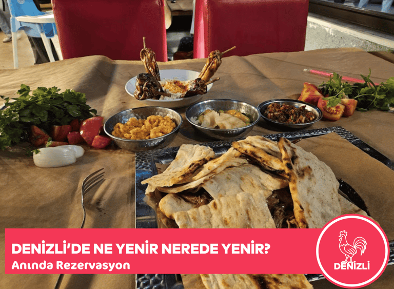 Denizli'de Ne Yenir? Nerede Yenir?